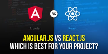 AngularJS vs ReactJS: Which is best for your project?