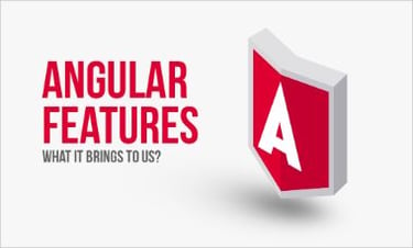 Discover Angular Features: Enhancing Development & Usability