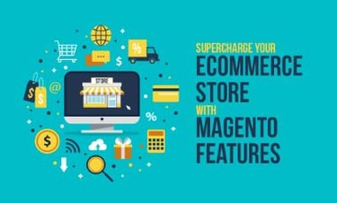 Supercharge your eCommerce Store with Magento Features