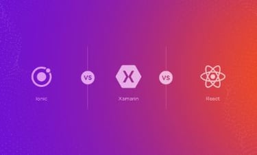 Ionic vs. Xamarin vs. React: Battle Of The Frameworks