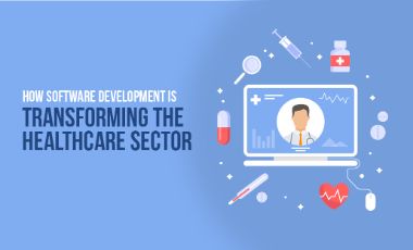 How Software Development Is Transforming the Healthcare Sector