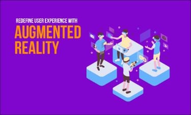 Redefine User Experience with Augmented Reality Solutions