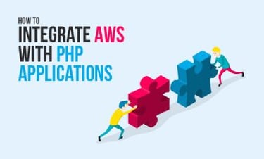 How To Integrate AWS With PHP Applications