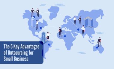 5 Key Advantages of Outsourcing for Small Businesses