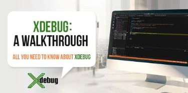 Xdebug Walkthrough: Master Debugging in PHP Efficiently