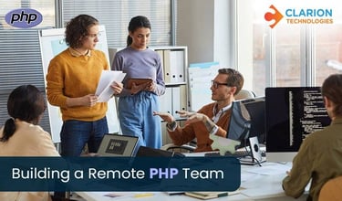 Benefits of Building a Remote PHP Team to Elevate Your Business