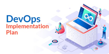 DevOps Implementation Plan for Your Organization