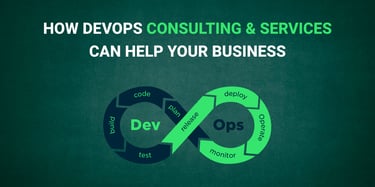 How DevOps Consulting Services Can Help Your Business