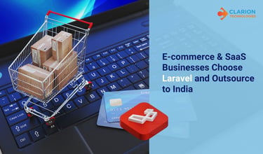 Why E-commerce & SaaS Businesses Choose Laravel and Outsource to India