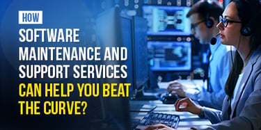 How Software Maintenance & Support Services can help you Beat the Curve?