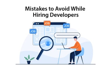 Top 7 Mistakes to Avoid While Hiring Software Developers