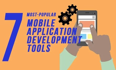 Top 7 Popular Mobile App Development Tools