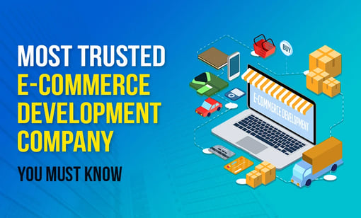 Most Trusted eCommerce Development Companies