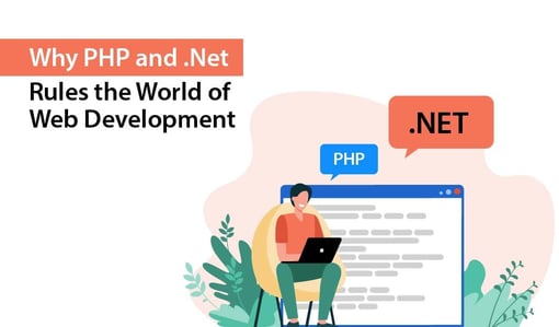 Reasons Why PHP and .Net Rules the World of Web Development