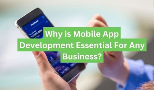 Why Mobile App Development is Key for Business Success