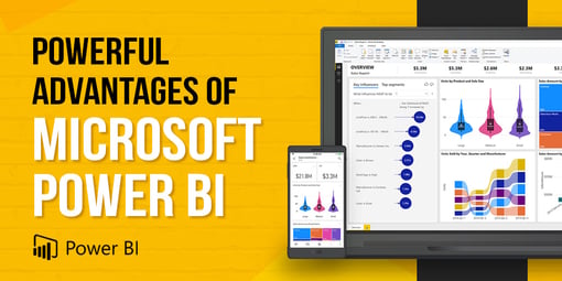 Powerful Advantages of Microsoft Power BI