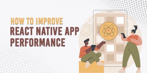 Boost React Native App Performance: Essential Tips & Tricks