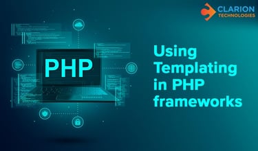 How to Use Templating in PHP Frameworks For Business Projects?