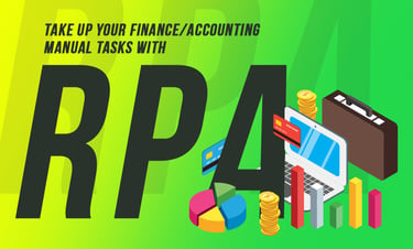 Take Up Your Finance/Accounting Manual Tasks with RPA