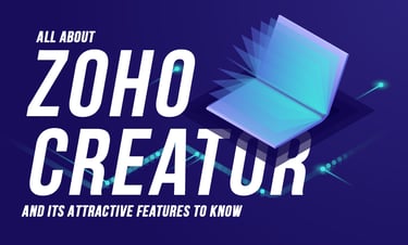 Discover Zoho Creator: Features & Benefits Explained