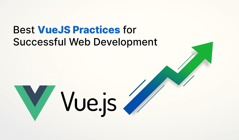 Vue.js Best Practices for Web Development