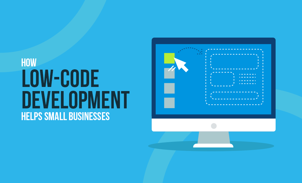 Outstanding Benefits Of Low Code Software Development