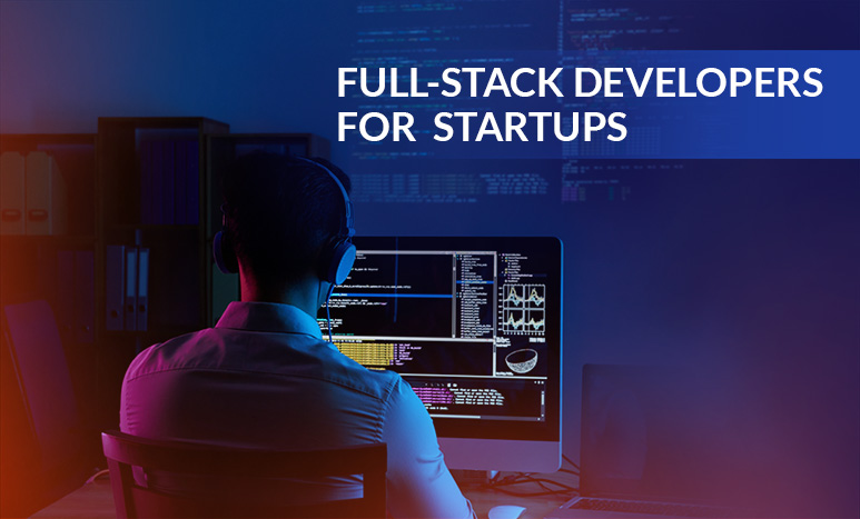 Full-Stack Developers for Startups and SMBs