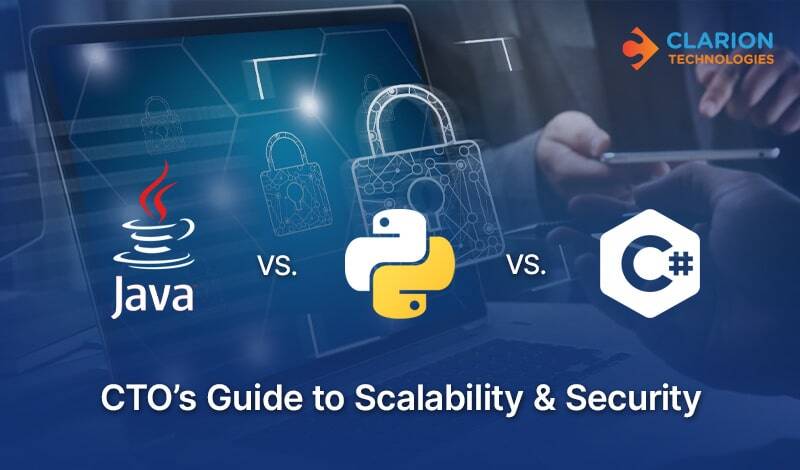 Java vs. Python vs. C#: CTO’s Guide to Scalability & Security