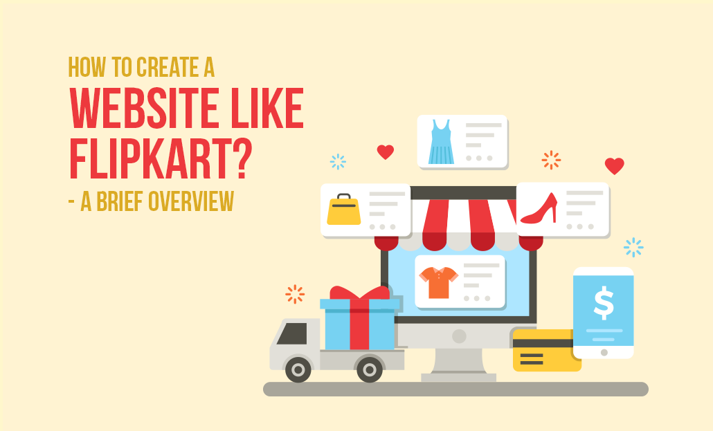 how to create a website like flipkart a brief overview how to create a website like flipkart